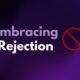 Embracing rejection graphic