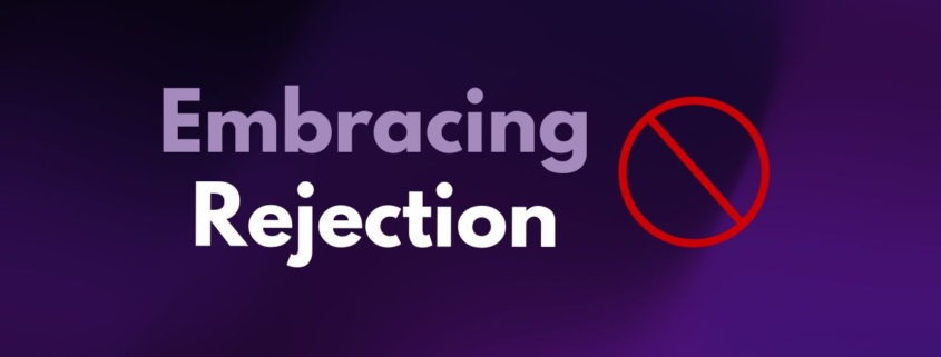 Embracing rejection graphic