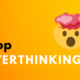 Graphic of overthinking